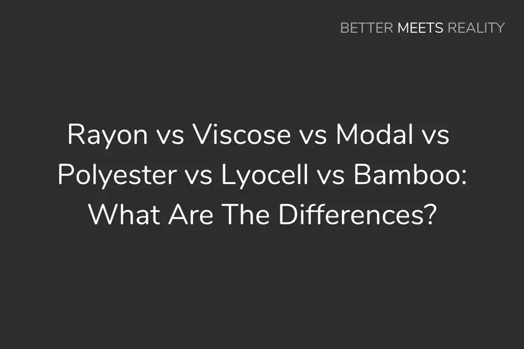 人造絲vs粘膠vs莫代爾vs聚酯vs Lyocell vs竹子:有什麼區別?