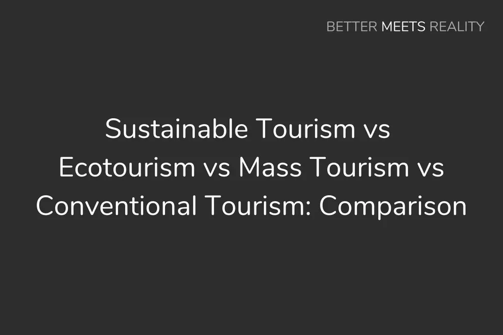 可持續旅遊與生態旅遊與群眾旅遊與傳統旅遊：比較